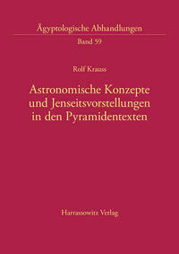 Astronomische Konzepte und Jenseitsvorstellungen in den Pyramidentexten