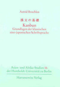 Kanbun - Grundlagen der klassischen sino-japanischen Schriftsprache