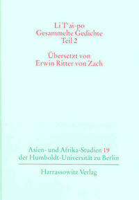 Li T'ai-po - Gesammelte Gedichte / Li T'ai-po - Gesammelte Gedichte