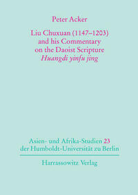 Liu Chuxuan (1147-1203) and his Commentary on the Daoist Scripture Huangdi yinfu jing