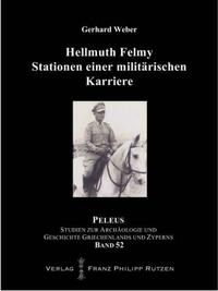 Hellmuth Felmy. Stationen einer militärischen Karriere