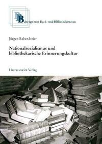 Nationalsozialismus und bibliothekarische Erinnerungskultur