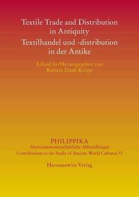 Textile Trading and Distribution in Antiquity - Textilhandel und -distribution in der Antike