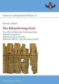 Das Balsamierungsritual