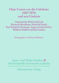 Hans Conon von der Gabelentz (1807-1874)und sein Umkreis