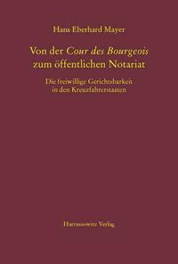 Von der Cour des Bourgeois zum öffentlichen Notariat