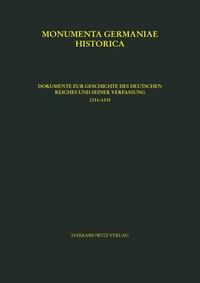Constitutiones et acta publica imperatorum et regum, tomus VI,2. Dokumente zur Geschichte des Deutschen Reiches und seiner Verfassung 1331–1335