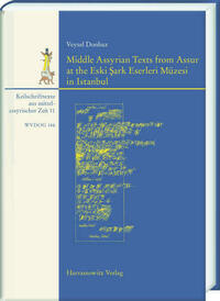 Middle Assyrian Texts from Assur at the Eski Şark Eserleri Müzesi in Istanbul