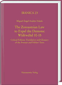 The Zoroastrian Law to Expel the Demons: Wīdēwdād 10-15