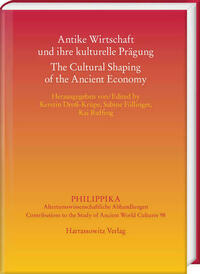 Antike Wirtschaft und ihre kulturelle Prägung – The Cultural Shaping of the Ancient Economy