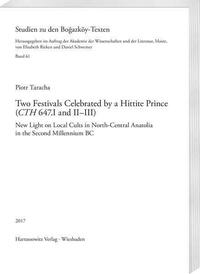 Two Festivals Celebrated by a Hittite Prince (CTH 647.I and II–III):