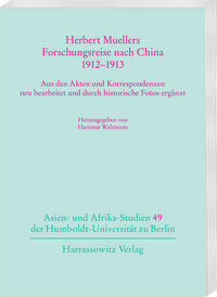 Herbert Muellers Forschungsreise nach China 1912–1913