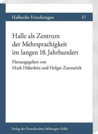 Halle als Zentrum der Mehrsprachigkeit im langen 18. Jahrhundert