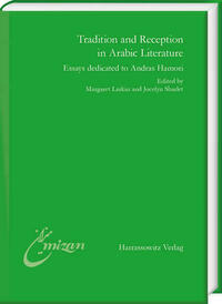 Tradition and Reception in Arabic Literature