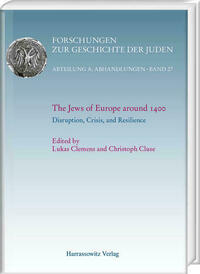 The Jews of Europe around 1400. Disruption, Crisis, and Resilience