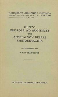 Gunzo, Epistola ad Augienses / Anselm von Besate, Rhetorimachia