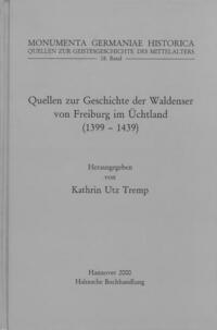 Quellen zur Geschichte der Waldenser in Freiburg im Üchtland (1399-1439)