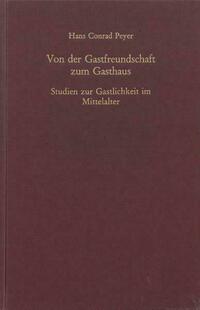 Von der Gastfreundschaft zum Gasthaus