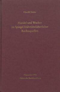Handel und Wucher im Spiegel frühmittelalterlicher Rechtsquellen