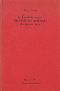 Die Überlieferung der Vita Hludowici imperatoris des Astronomus