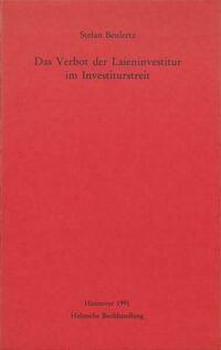 Das Verbot der Laieninvestitur im Investiturstreit