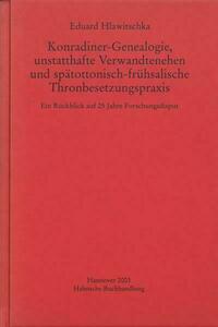Konradiner-Genealogie, unstatthafte Verwandtenehen und spätottonisch-frühsalische Thronbesetzungspraxis