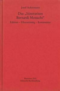 Das „Itinerarium Bernardi Monachi“