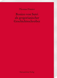 Bonizo von Sutri als gregorianischer Geschichtsschreiber