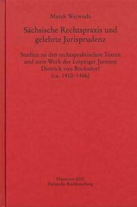 Sächsische Rechtspraxis und gelehrte Jurisprudenz