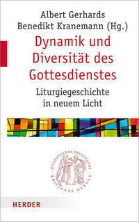 Dynamik und Diversität des Gottesdienstes