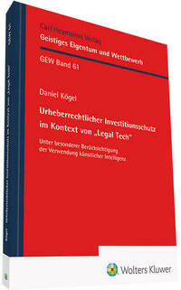 Urheberrechtlicher Investitionsschutz im Kontext von "Legal Tech"