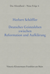 Deutsches Geistesleben zwischen Reformation und Aufklärung