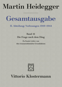 Die Frage nach dem Ding. Zu Kants Lehre von den transzendentalen Grundsätzen (Wintersemester 1935/36)