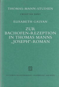 Zur Bachofen-Rezeption in Thomas Manns "Joseph"-Roman
