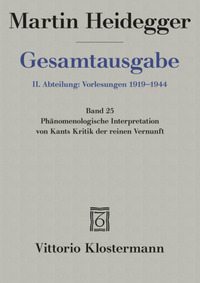Phänomenologische Interpretation von Kants Kritik der reinen Vernunft (Wintersemester 1927/28)