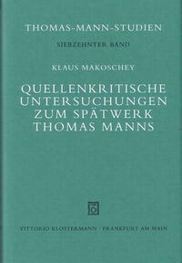 Quellenkritische Untersuchungen zum Spätwerk Thomas Manns