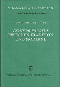 Doktor Faustus zwischen Tradition und Moderne