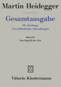 Der Begriff der Zeit (1924). Anhang: Der Begriff der Zeit. Vortrag vor der Marburger Theologenschaft Juli 1924