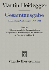 Phänomenologische Interpretationen ausgewählter Abhandlungen des Aristoteles zu Ontologie und Logik (Sommersemester 1922)