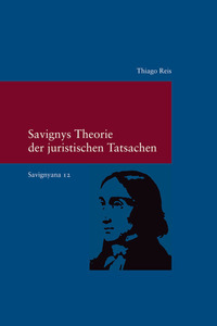 Savignys Theorie der juristischen Tatsachen