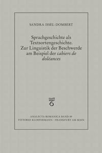 Sprachgeschichte als Textsortengeschichte. Zur Linguistik der Beschwerde am Beispiel der "cahiers de doléances"