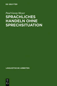 Sprachliches Handeln ohne Sprechsituation