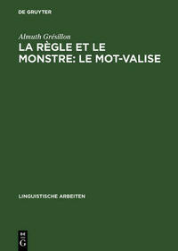 La règle et le monstre: le mot-valise