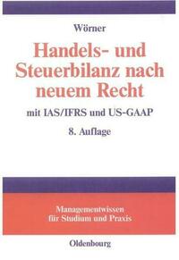 Handels- und Steuerbilanz nach neuem Recht