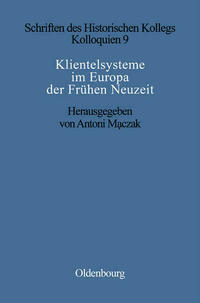 Klientelsysteme im Europa der Frühen Neuzeit