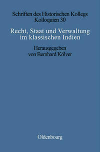 Recht, Staat und Verwaltung im klassischen Indien / The State, the Law, and Administration in Classical India