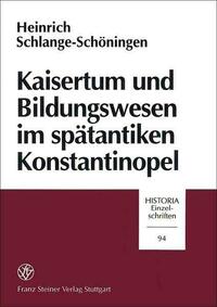 Kaisertum und Bildungswesen im spätantiken Konstantinopel