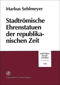 Stadtrömische Ehrenstatuen der republikanischen Zeit