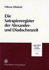 Die Satrapienregister der Alexander- und Diadochenzeit