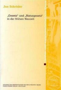 "Gesetz" und "Naturgesetz" in der frühen Neuzeit